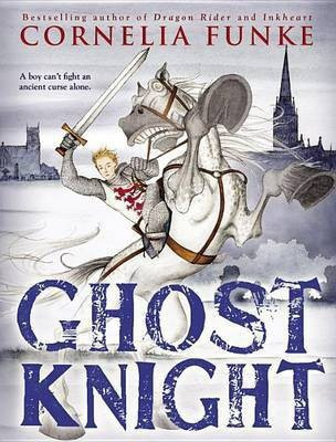 Ghost Knight(English, Electronic book text, Funke Cornelia)