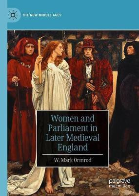 Women and Parliament in Later Medieval England(English, Hardcover, Ormrod W. Mark)
