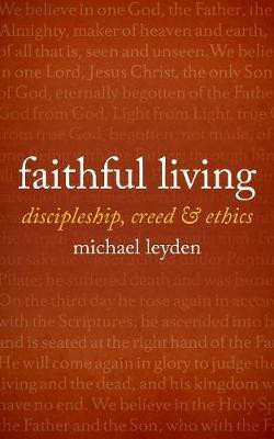 Faithful Living(English, Paperback, Leyden Michael)