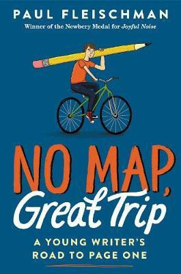 No Map, Great Trip: A Young Writer's Road to Page One(English, Paperback, Fleischman Paul)
