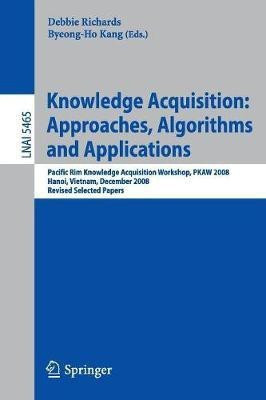 Knowledge Acquisition: Approaches, Algorithms and Applications(English, Paperback, unknown)