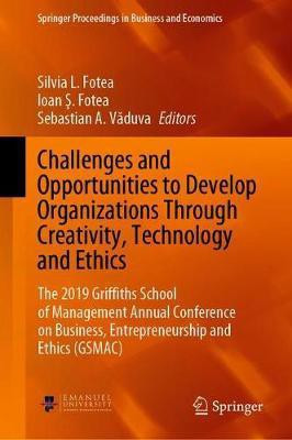 Challenges and Opportunities to Develop Organizations Through Creativity, Technology and Ethics(English, Hardcover, unknown)