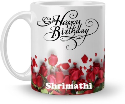 Beautum Happy Birthday Shrimathi Best Gift White Model No:BRRHB020432 Ceramic Coffee Mug(350 ml)