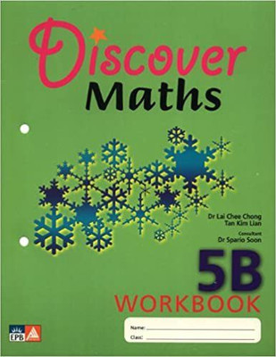 Discover Maths 5B(English, Paperback, DR LAI CHEE CHONG,TAN KIM LIAN)