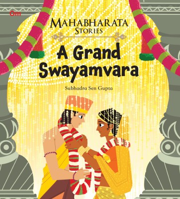A Grand Swayamvara : Mahabharata Stories(English, Paperback, Subhadra Sen Gupta)