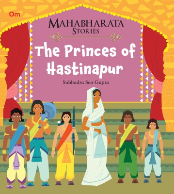 The Princes of Hastinapur : Mahabharata Stories(English, Paperback, Subhadra Sen Gupta)