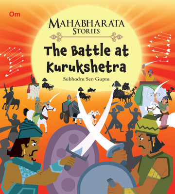 The Battle at Kurukshetra : Mahabharata Stories(English, Paperback, Subhadra Sen Gupta)