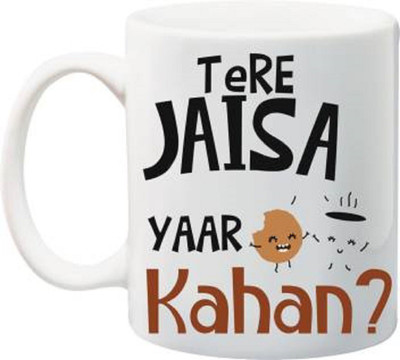 Alexus Tere Jaisa Yaar Kahan White Ceramic Ceramic Coffee Mug(350 ml)
