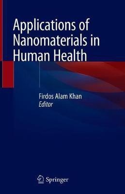 Applications of Nanomaterials in Human Health(English, Hardcover, unknown)