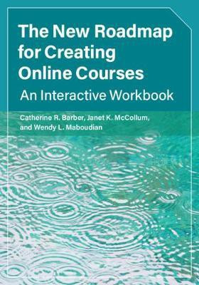 The New Roadmap for Creating Online Courses(English, Paperback, Barber Catherine R.)