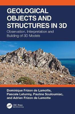 Geological Objects and Structures in 3D(English, Hardcover, Frizon de Lamotte Dominique)