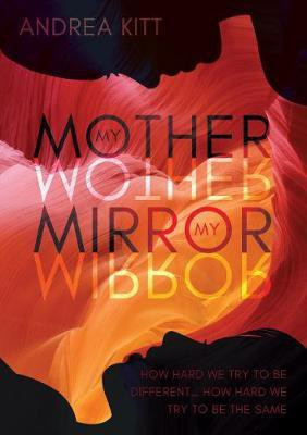 My Mother My Mirror(English, Electronic book text, Kitt Andrea)