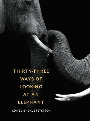 Thirty-Three Ways of Looking at an Elephant(English, Paperback, unknown)