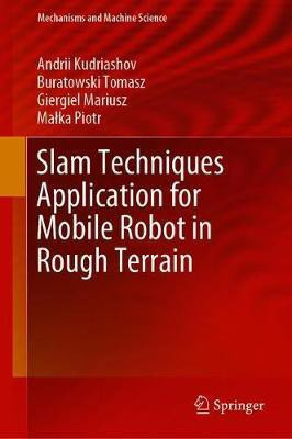 SLAM Techniques Application for Mobile Robot in Rough Terrain(English, Hardcover, Kudriashov Andrii)