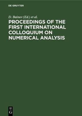 Proceedings of the First International Colloquium on Numerical Analysis(English, Hardcover, unknown)