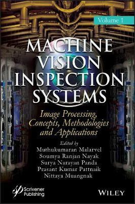 Machine Vision Inspection Systems, Image Processing, Concepts, Methodologies, and Applications(English, Electronic book text, Malarvel M)
