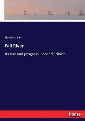 Fall River(English, Paperback, Earl Henry H)