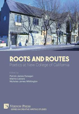 Roots and Routes: Poetics at New College of California(English, Hardcover, unknown)