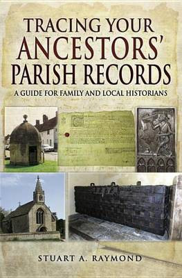 Tracing Your Ancestors' Parish Records(English, Electronic book text, Raymond Stuart A)