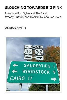 Slouching Towards Big Pink(English, Paperback, Smith Adrian)