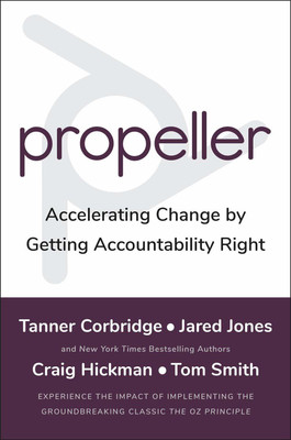 Propeller: Accelerating Change by Getting Accountability Right(English, Paperback, Hickman, Craig)