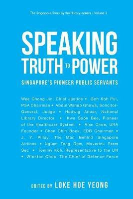 Speaking Truth To Power: Singapore's Pioneer Public Servants(English, Paperback, unknown)