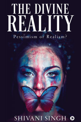 The Divine Reality(English, Paperback, Shivani Singh)
