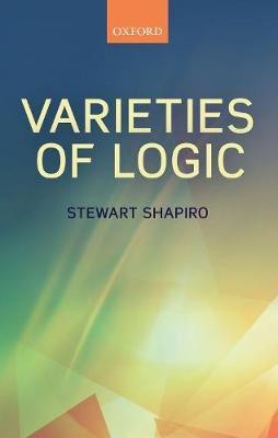 Varieties of Logic(English, Paperback, Shapiro Stewart)