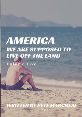 America We are supposed to live off the land(English, Paperback, Marchesi Pete)