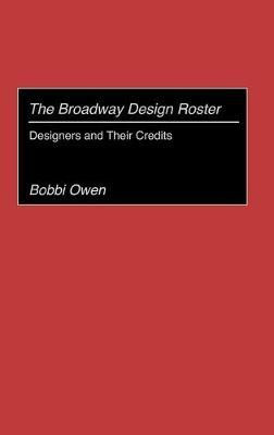 The Broadway Design Roster(English, Hardcover, Owen Bobbi)