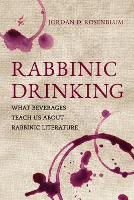 Rabbinic Drinking(English, Paperback, Rosenblum Jordan D.)