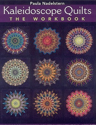 Kaleidoscope Quilts-The Workbook(English, Paperback, Nadelstern Paula)