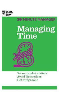 Managing Time (HBR 20-Minute Manager Series)(English, Hardcover, Review Harvard Business)