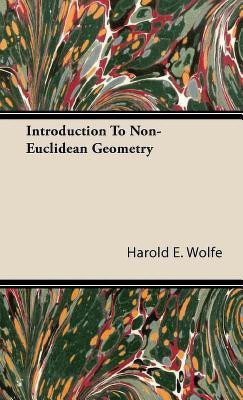 Introduction To Non-Euclidean Geometry(English, Hardcover, Wolfe Harold E.)