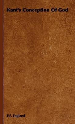 Kant's Conception Of God(English, Hardcover, England F.E.)