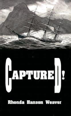 Captured!(English, Paperback, Weaver Rhonda Hanson)