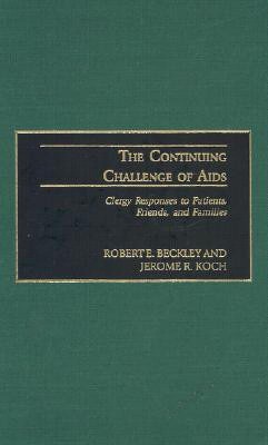 The Continuing Challenge of AIDS(English, Hardcover, Beckley Robert E.)