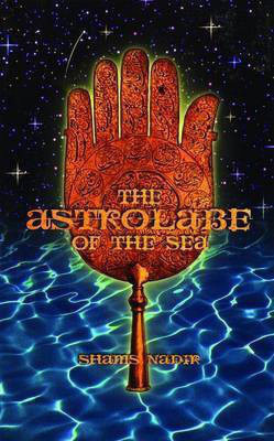 The Astrolabe of the Sea(English, Paperback, Nadir Shams)