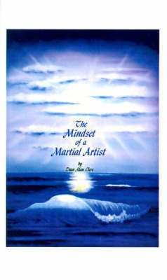 The Mindset of a Martial Artist(English, Paperback, Clerc Dean Alan)