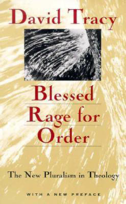 Blessed Rage for Order - The New Pluralism in Theology(English, Paperback, Tracy David)