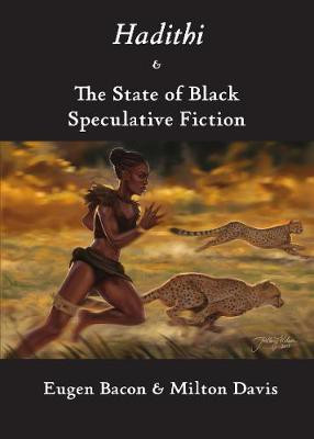 Hadithi & The State of Black Speculative Fiction(English, Paperback, Bacon Eugen)