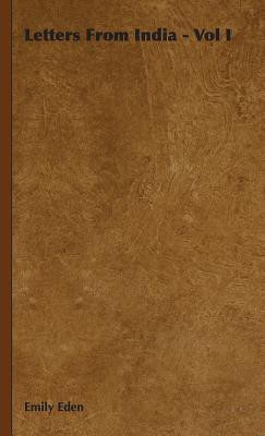 Letters From India - Vol I(English, Hardcover, Eden Emily)