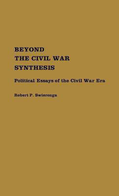 Beyond the Civil War Synthesis(English, Hardcover, Swierenga Robert)