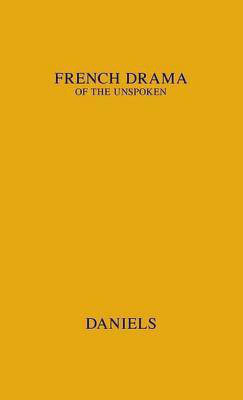 The French Drama of the Unspoken(English, Hardcover, unknown)