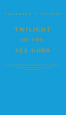 Twilight of the Sea Gods(English, Hardcover, unknown)