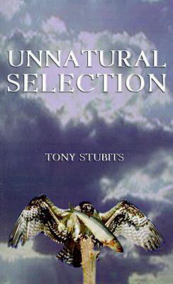Unnatural Selection(English, Paperback, Stubits Tony)