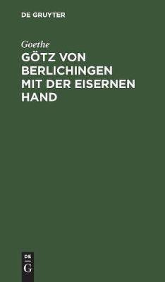 Goetz von Berlichingen mit der eisernen Hand(German, Hardcover, Goethe)