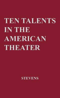 Ten Talents in the American Theatre,(English, Hardcover, unknown)