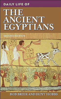 Daily Life of the Ancient Egyptians, 2nd Edition(English, Hardcover, Brier Bob M.)