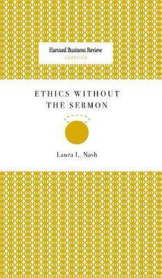 Ethics Without the Sermon(English, Hardcover, Nash Laura L)